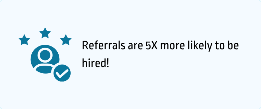 referrals are more likely to be hired